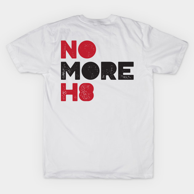 No More H8 Shirt by FeministShirts